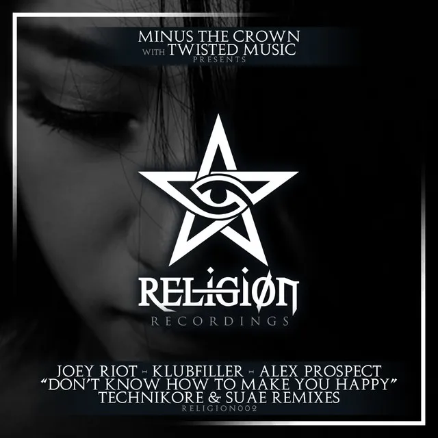 Don't Know How To Make You Happy - Original Remaster by Joey Riot, Klubfiller, Alex Prospect - Happy Hardcore cover art
