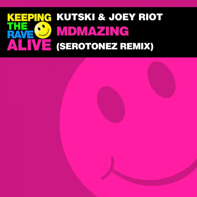 MDMAzing - Serotonez Remix by Joey Riot, Kutski, Serotonez - Hardcore cover art