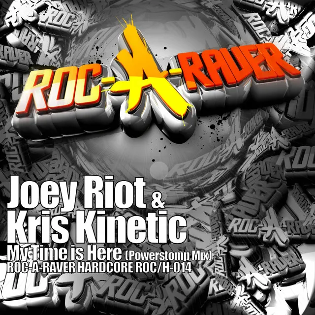 My Time Is Here - Powerstomp Mix by Joey Riot, Kris Kinetic - Happy Hardcore cover art