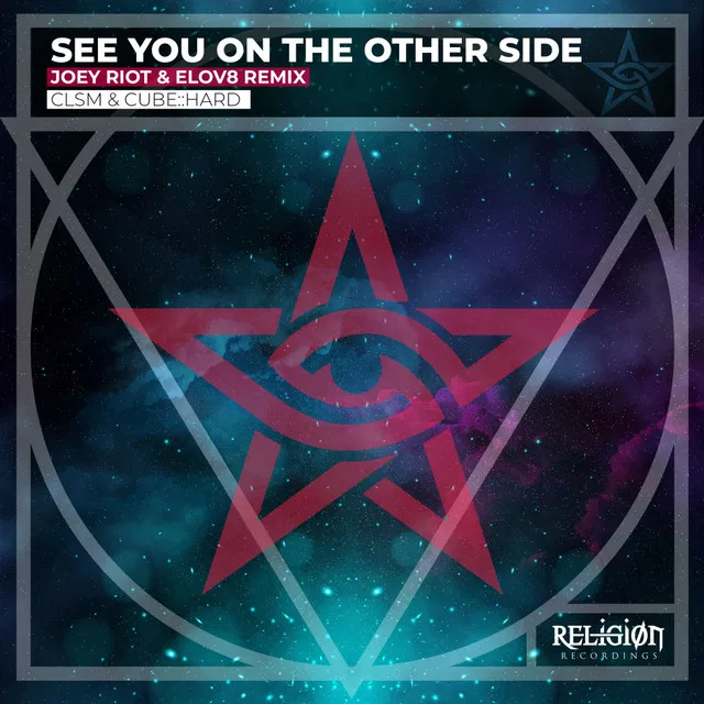 See You On The Other Side - Joey Riot & Elov8 Remix by Joey Riot, CLSM, Cube::Hard, Elov8 - Happy Hardcore cover art