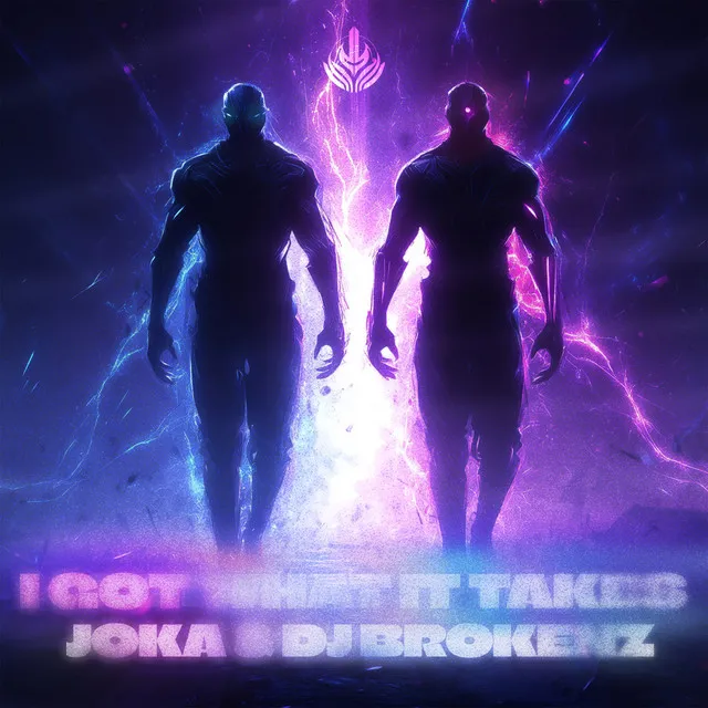 I Got What It Takes by JOKA, DJ Brokenz - Hardstyle cover art