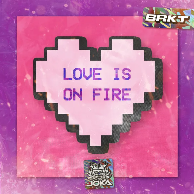 Love Is On Fire by JOKA - Hardstyle cover art