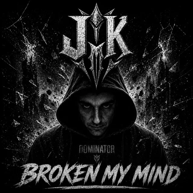 Broken My Mind by Jony K - Hardcore cover art