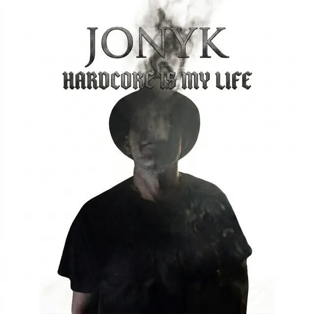 Hardcore Is My Life by Jony K - Hardcore cover art