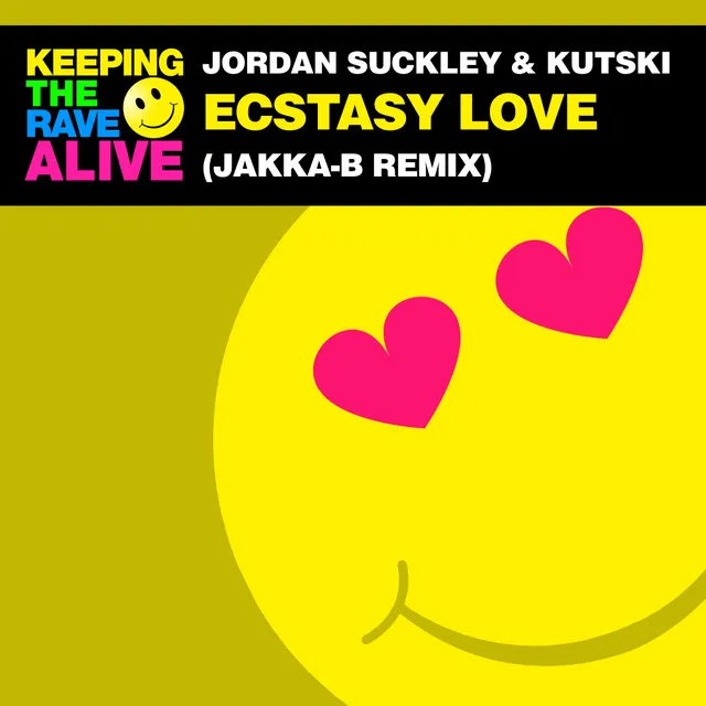 Ecstasy Love - Jakka-B Remix by Jordan Suckley, Kutski, Jakka-B - Hardstyle cover art