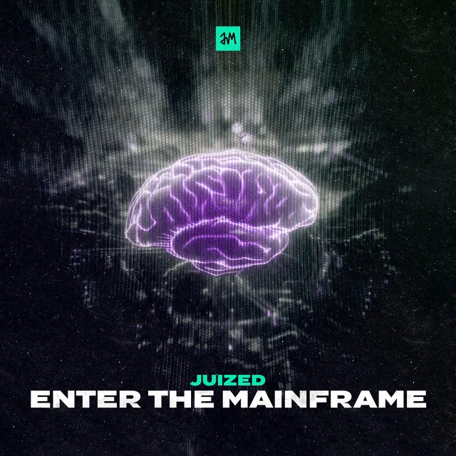 Enter The Mainframe by Juized - Hardstyle cover art