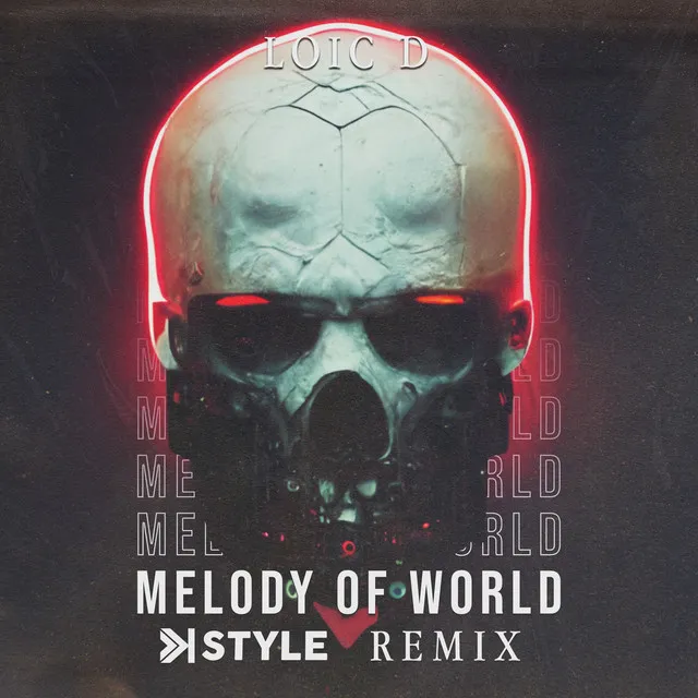 Melody of World - K-Style Remix by K-Style, Loic D - Uptempo cover art