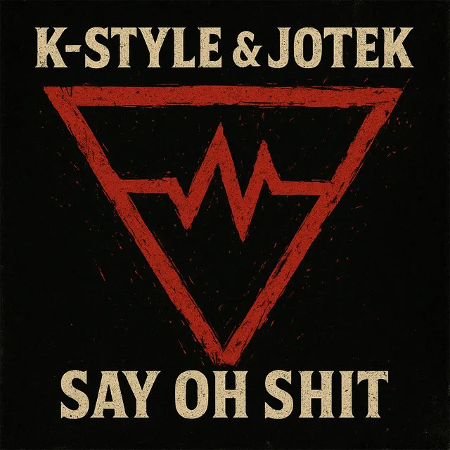 Say Oh Shit - Radio Edit by K-Style, Jotek - Hardstyle cover art