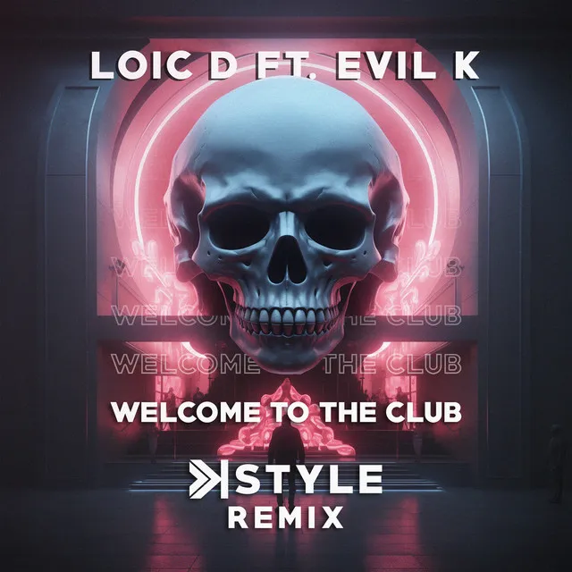 Welcome to the Club by K-Style, Loic D - Hardstyle cover art