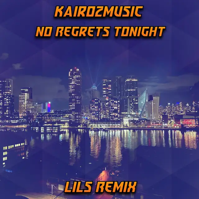 No Regrets Tonight - LILS Remix Extended Version by Kairozmusic, LILS - Hardstyle cover art