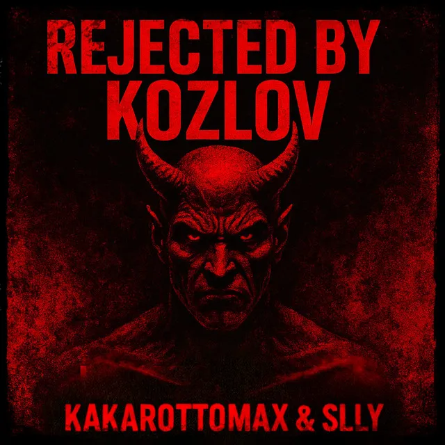 Rejected by Kozlov by Kakarottomax, SLLY - Hard Techno cover art