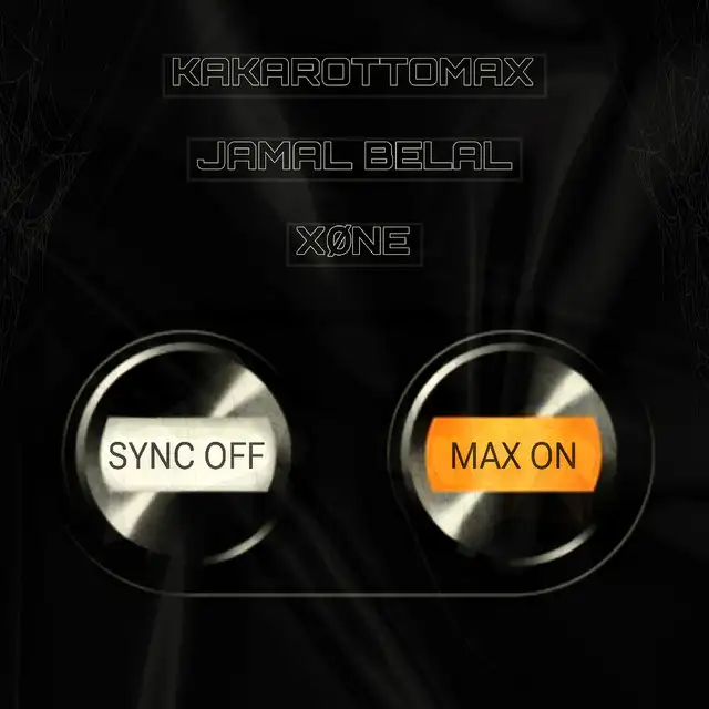 Sync off Max On by Kakarottomax, Jamal Belal, Xøne - Hard Techno cover art