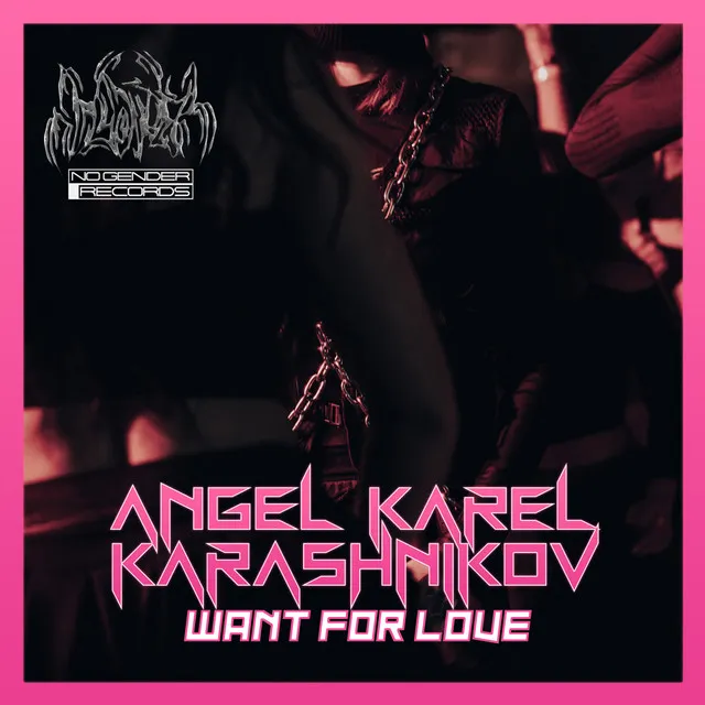 Want For Love by Karashnikov, Angel Karel - Hard Techno cover art