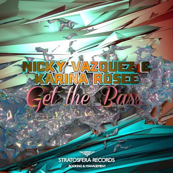 Get The Bass - Original Mix by Karina Rosee, Nicky Vazquez - Hardstyle cover art