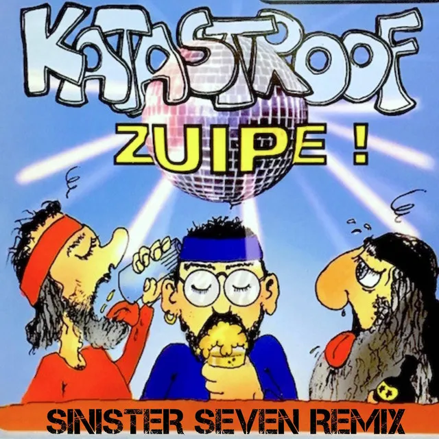 Zuipe! - Sinister Seven Remix by Katastroof, Sinister Seven - Frenchcore cover art