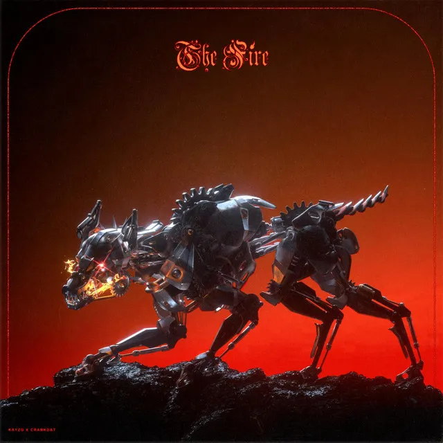 The Fire by Kayzo, Crankdat - Hardstyle cover art