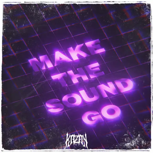 Make The Sound Go by Kazan - Hardstyle cover art