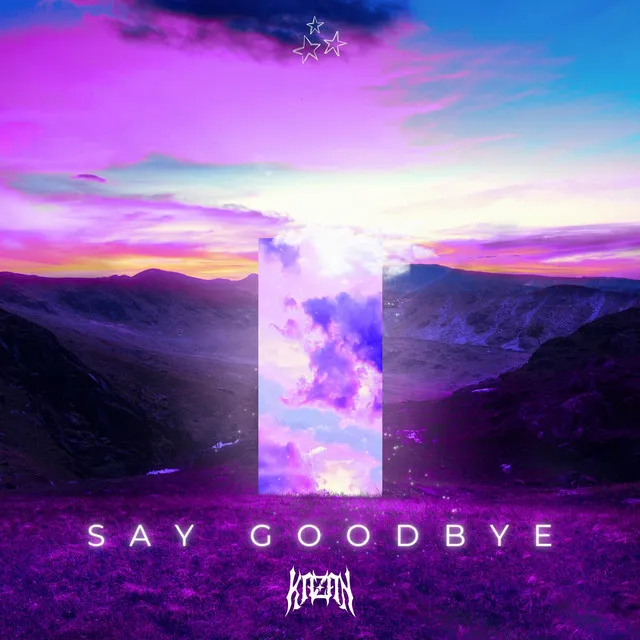 Say Goodbye by Kazan - Hardstyle cover art