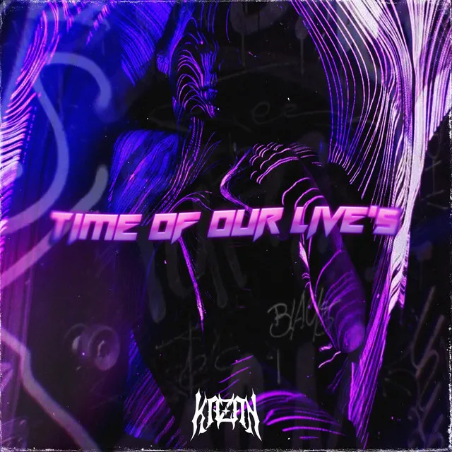 Time Of Our Live’s by Kazan - Hardstyle cover art