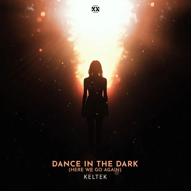 Dance In The Dark (Here We Go Again) by KELTEK - Hardstyle cover art