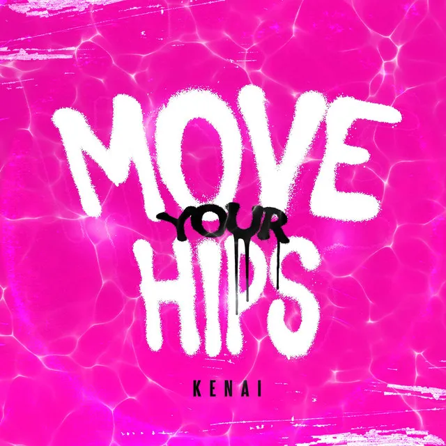 MOVE YOUR HIPS by Kenai - Hardstyle cover art