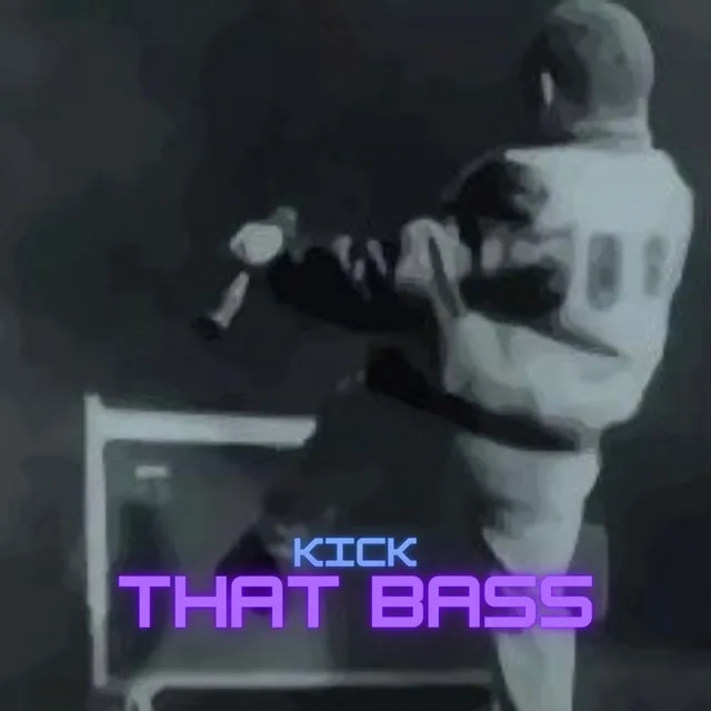 Cover art of Kick That Bass
