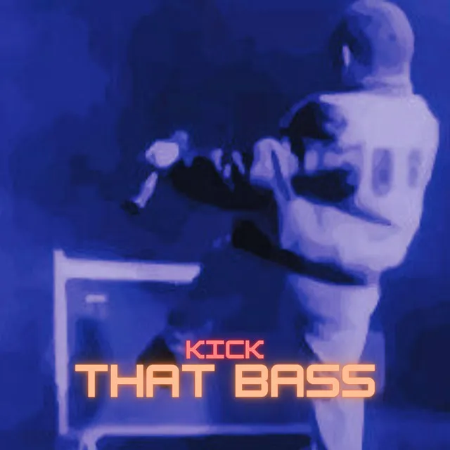 Cover art of Kick That Bass (Edit)