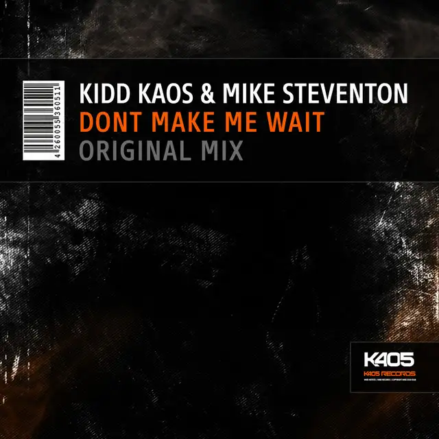Dont Make Me Wait by Kidd Kaos, Mike Steventon - Hardstyle cover art