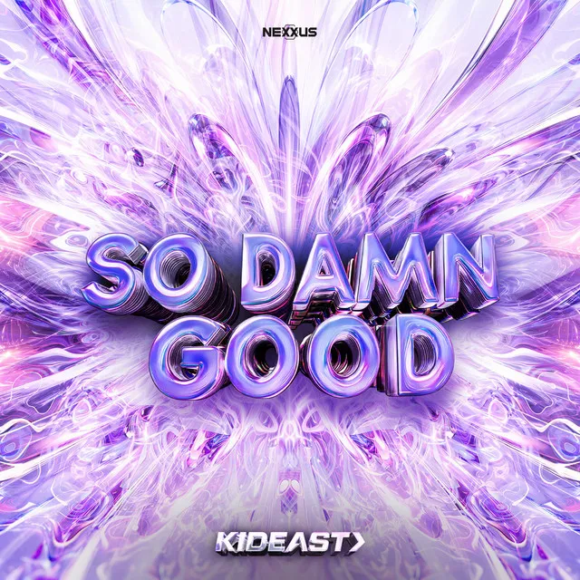 So Damn Good by KidEast - Hardstyle cover art