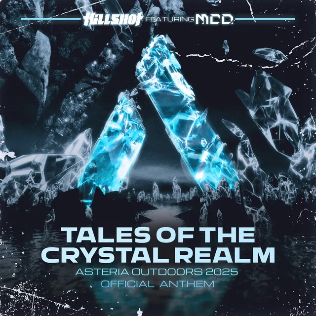 Tales Of The Crystal Realm - Asteria Outdoors 2025 Official Anthem by Killshot, MC D - Rawstyle cover art