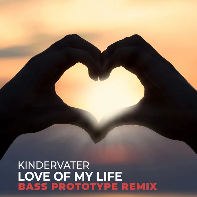 Love of My Life - Bass Prototype Remix Cut by Kindervater, Bass Prototype - Frenchcore cover art