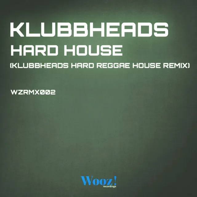 Hard House - Klubbheads Hard Reggae House Extended Remix by Klubbheads - Happy Hardcore cover art