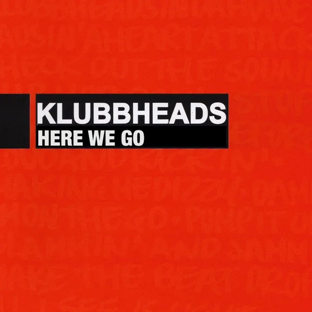 Here We Go - DJ BoozyWoozy's Bamboozled Remix by Klubbheads, DJ BoozyWoozy - Happy Hardcore cover art