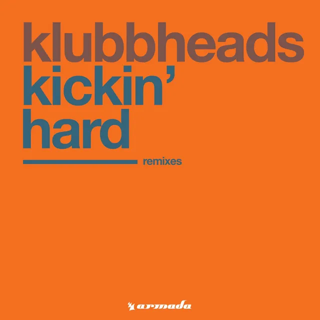 Kickin' Hard - Klubbheads Euro Mix by Klubbheads - Happy Hardcore cover art