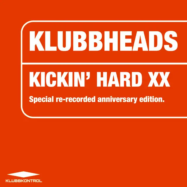 Kickin' Hard XX - Acapella by Klubbheads - Happy Hardcore cover art