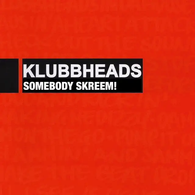 Somebody Skreem! - Skreem-A-Pella by Klubbheads - Happy Hardcore cover art