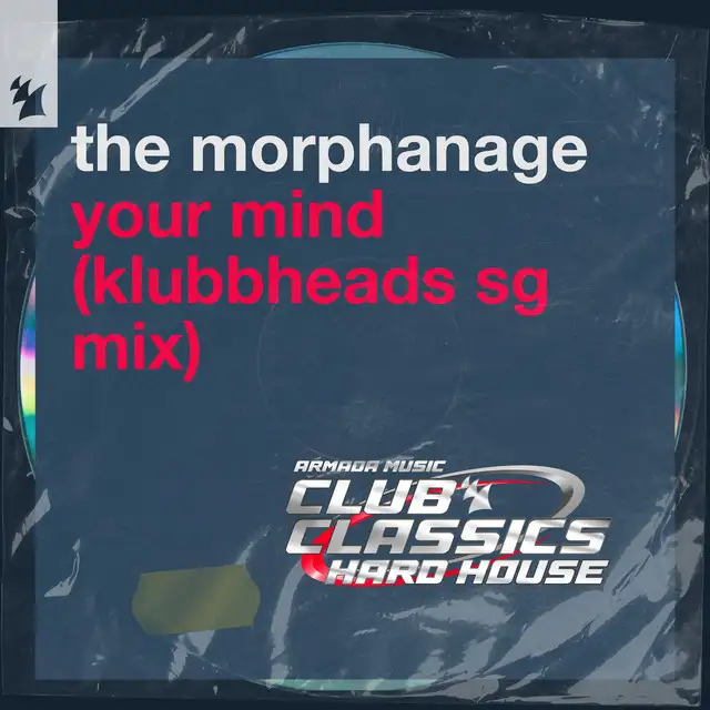 Your Mind - Klubbheads SG Mix by Klubbheads, The Morphanage - Happy Hardcore cover art