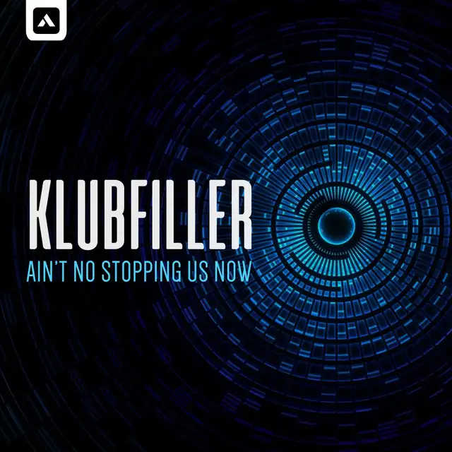 Ain't No Stopping Us Now by Klubfiller - Happy Hardcore cover art