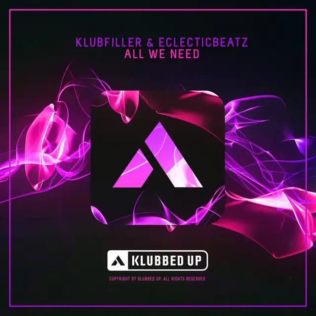 All We Need by Klubfiller, Eclecticbeatz - Happy Hardcore cover art