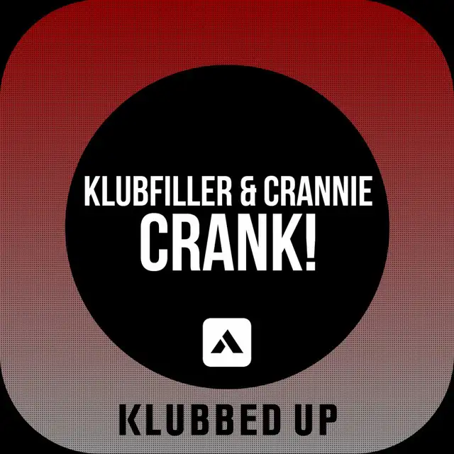 Crank! - Original Mix by Klubfiller, Crannie - Happy Hardcore cover art