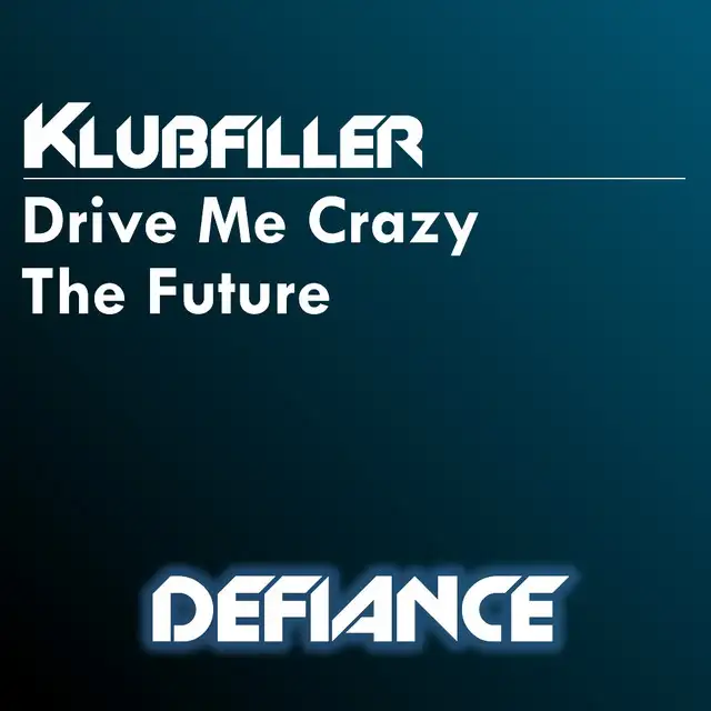 Drive Me Crazy - Original Mix by Klubfiller - Happy Hardcore cover art
