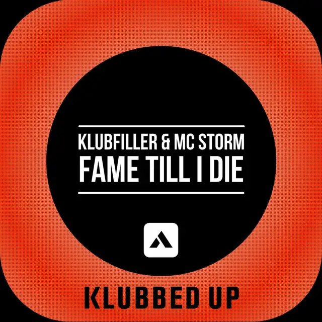 Fame Till I Die - Original Mix by Klubfiller, MC Storm - Happy Hardcore cover art