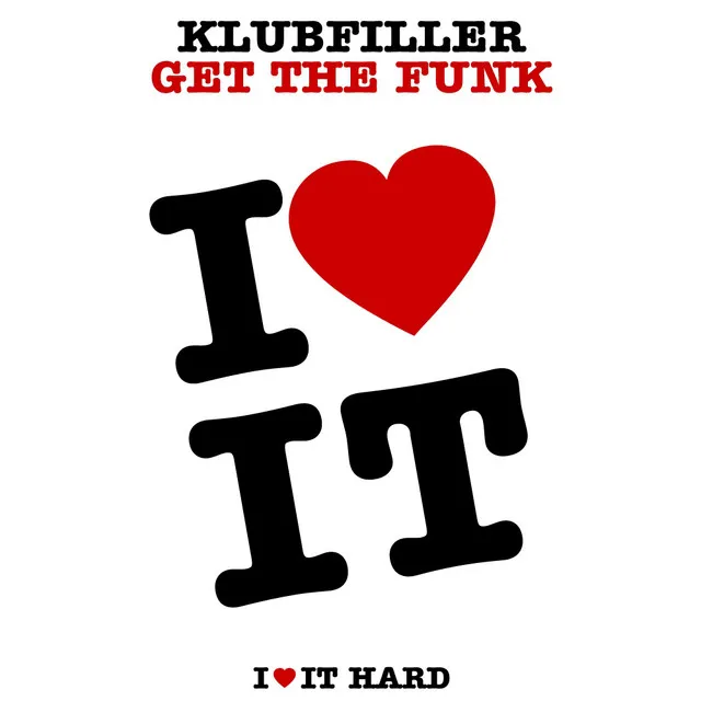 Get The Funk - Radio Edit by Klubfiller - Happy Hardcore cover art