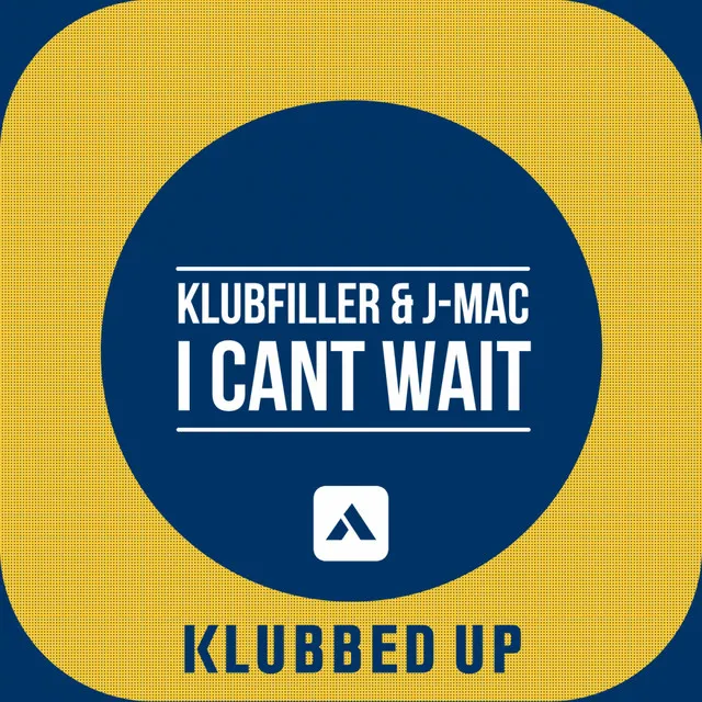 I Cant Wait - Original Mix by Klubfiller, J-Mac - Happy Hardcore cover art