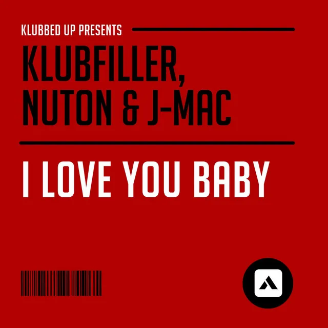 I Love You Baby - Original Mix by Klubfiller, Nuton, J-Mac - Happy Hardcore cover art