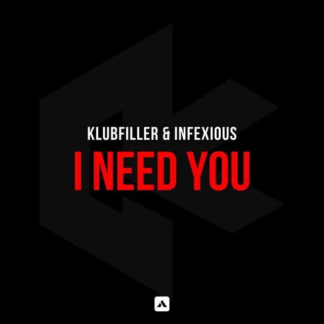 I Need You by Klubfiller, Infexious - Happy Hardcore cover art