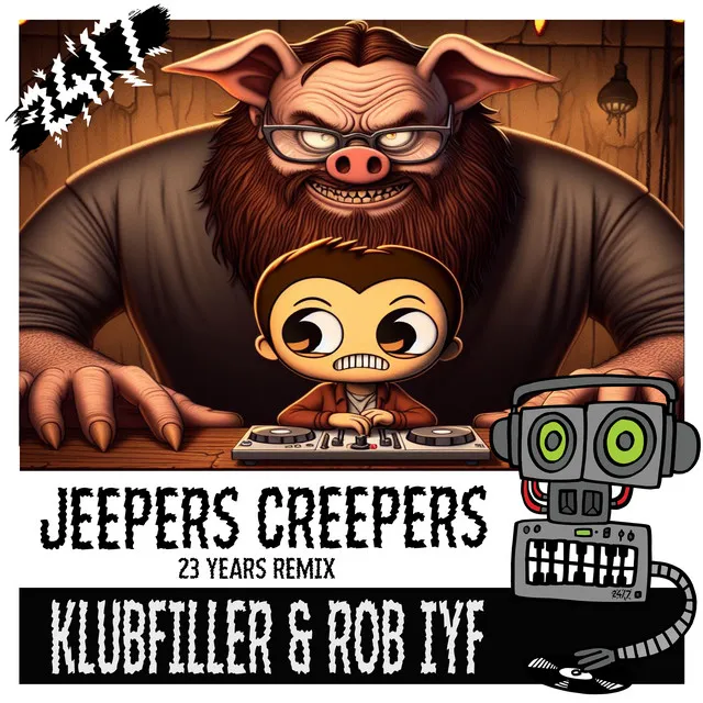 Jeepers Creepers - VIP Extended Mix by Klubfiller, Rob IYF, 24/7 Hardcore - Happy Hardcore cover art