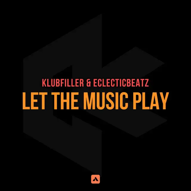 Let The Music Play by Klubfiller, Eclecticbeatz - Happy Hardcore cover art