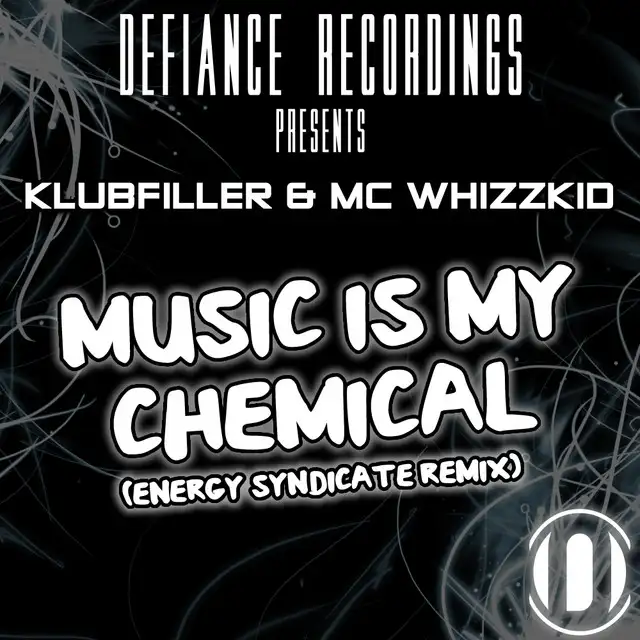 Music Is My Chemical - Energy Syndicate Remix by Klubfiller, Energy Syndicate, MC Whizzkid - Hardstyle cover art