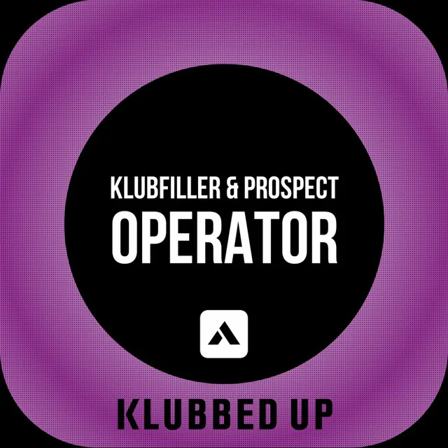 Operator - Original Mix by Klubfiller, Prospect - Happy Hardcore cover art